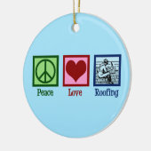 Peace Liebe Dach Niedlich Roof Company Keramik Ornament (Links)