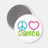 Peace Liebe Dance Magnet (Vorderseite/Rückseite)