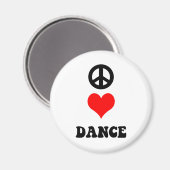 Peace Liebe Dance Magnet (Vorderseite/Rückseite)