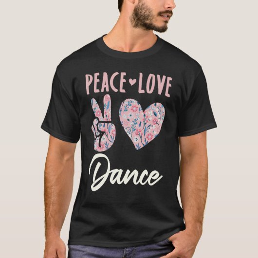 Peace Liebe Dance Niedlich Tanzlehrer Instru T-Shirt (Vorderseite)