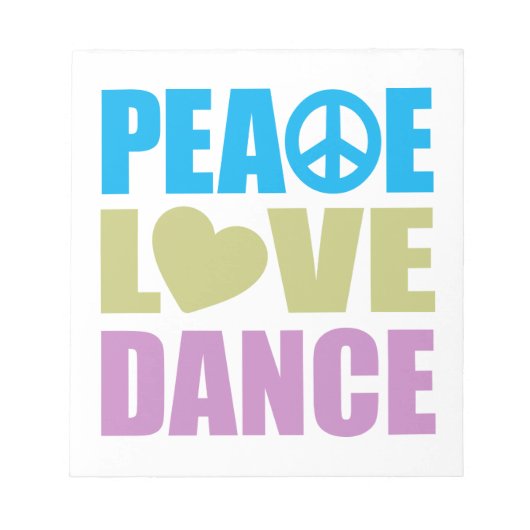 Peace Liebe Dance Notizblock (Vorderseite)