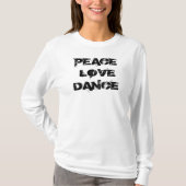 Peace Liebe Dance Shirt (Vorderseite)