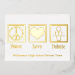 Peace Liebe Debatten Team Custom School Gold Folien Feiertagskarte<br><div class="desc">Eine coole Debattierteam Weihnachtskarte für alle Ihre Reden und Debattierfreunde. Friedensdebatte für Menschen,  die ihre Zeit damit verbringen,  politische Themen und aktuelle Ereignisse zu diskutieren.</div>