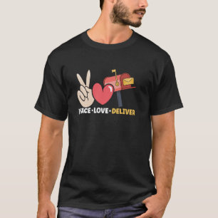 Peace Liebe Delivery Mail Lady Postal Worker Mailm T-Shirt