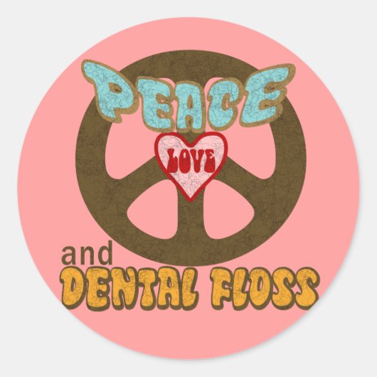 Peace Liebe Dental Floss Runder Aufkleber (Vorderseite)