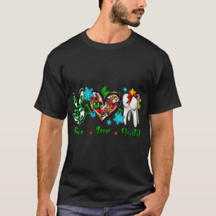 Peace Liebe Dental Tooth Dentist Assistentin Chris T-Shirt