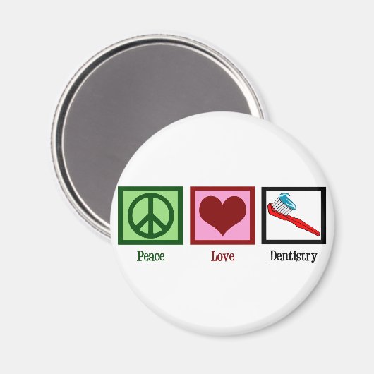 Peace Liebe Dentistry Magnet (Vorderseite/Rückseite)