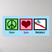 Peace Liebe Dentistry Poster (Vorne)