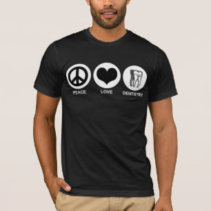 Peace Liebe Dentistry T-Shirt