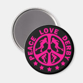 Peace Liebe Derby Magnet (Vorderseite/Rückseite)