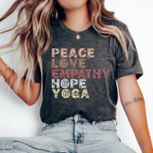Peace Liebe Empathy Hope Yoga Shirt, Motivierend