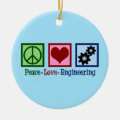 Peace Liebe Engineering Niedlich Engineer Keramik Ornament (Vorne)