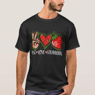Peace Liebe Erdbeeren Frucht Berries Niedlich Stra T-Shirt