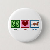 Peace Liebe Ferrets Button (Vorderseite)