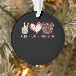 Peace Liebe Feuerwehrliebhaber   Brandgeschenke Ornament