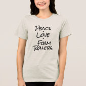 Peace Liebe Foam Rollers Tri-Blend Shirt (Vorderseite)