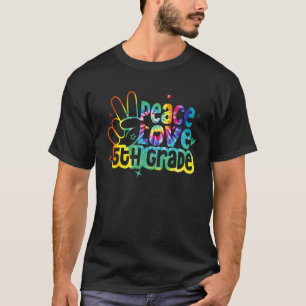 Peace Liebe Fünfte Gefärbte Krawatte der Klasse zu T-Shirt