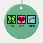 Peace Liebe Gerbils Keramik Ornament (Vorne)