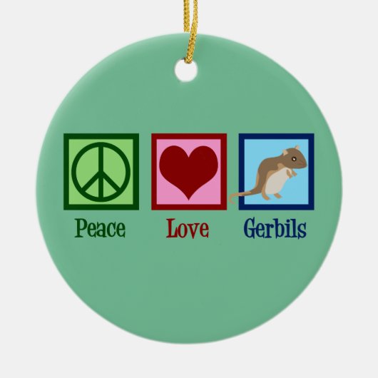 Peace Liebe Gerbils Keramik Ornament (Vorne)