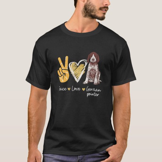 Peace Liebe German Pointer Dog Lovers T-Shirt (Vorderseite)