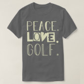 Peace Liebe Golf 1 T-Shirt (Design vorne)