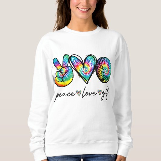 Peace Liebe Golf Gefärbte Krawatte Niedlich Golf L Sweatshirt (Vorderseite)
