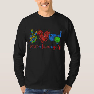 Peace Liebe Golf Niedlich Golfliebhaber Gaben T-Shirt