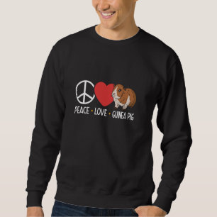 Peace Liebe Guinea Ferkel Lover Animal Pet Niedlic Sweatshirt