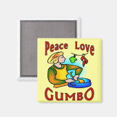Peace Liebe Gumbo Magnet (Vorderseite/Rückseite)