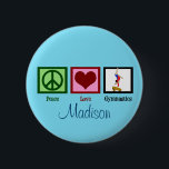 Peace Liebe Gymnastik Custom Niedlich Button<br><div class="desc">Ein Friedenszeichen, ein Herz und ein Gymnast, der auf einem Balken einen Handstand macht. Ein hübsches personalisiertes kleine Geschenk für ein Mädchen, das gerne Gymnastik mag.</div>