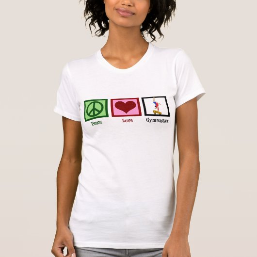 Peace Liebe Gymnastik T-Shirt (Vorderseite)
