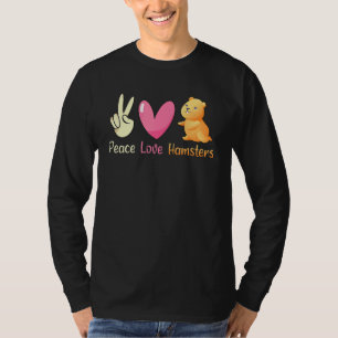 Peace Liebe Hamsters Niedlich Hamster T-Shirt