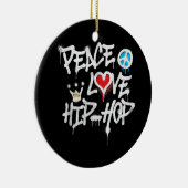 Peace Liebe Hip Hop Dancing Keramik Ornament (Rechts)