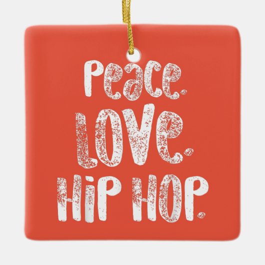 Peace Liebe Hip Hop Dancing Shirt White Keramikornament (Vorderseite)