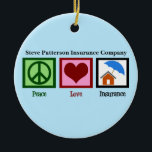 Peace Liebe Homebesitzer Versicherungsgesellschaft Keramik Ornament<br><div class="desc">Ein Friedensschild,  ein Herz und ein niedliches Haus,  das von einem Schirm bedeckt ist. Ein nettes Geschenk für einen Versicherungs-Agent,  um einem Hausbesitzer Kunden zu geben. Peace Liebe Versicherung Weihnachtsschmuck mit eigenem Firmennamen oder eigenem Firmennamen.</div>