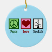 Peace Liebe Hookah Bar Keramik Ornament (Vorne)