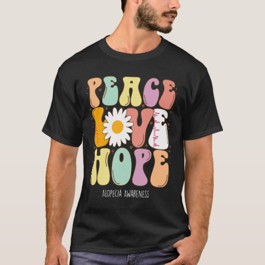 Peace Liebe Hope Alopecia Awareness Gift T-Shirt (Vorderseite)