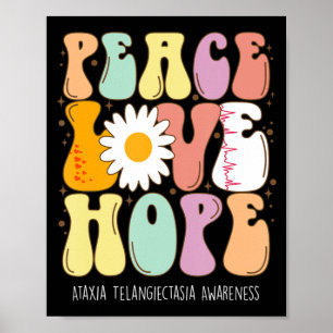 Peace Liebe Hope Ataxia Telangiectasia Awareness G Poster