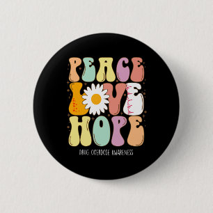 Peace Liebe Hope Drug Overdose Awareness Gift Button