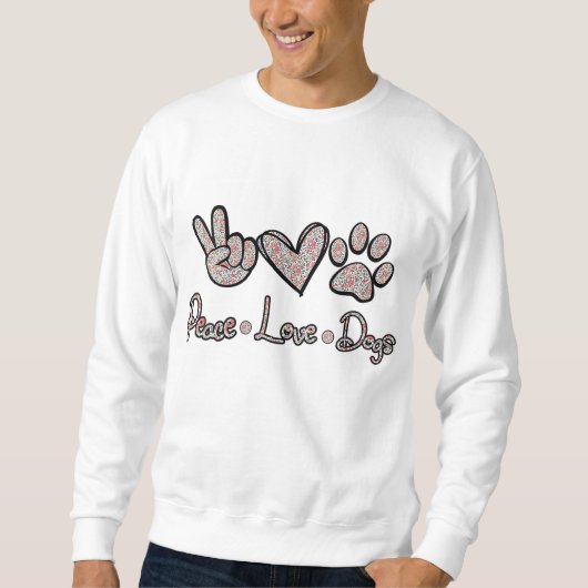 Peace Liebe Hunde Blume Lover Puppy Paw Dog Funny Sweatshirt (Vorderseite)