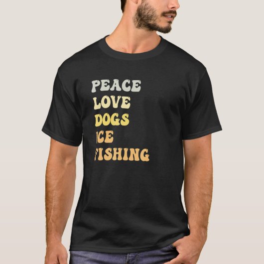 Peace Liebe Hunde Eisfischen Retro T-Shirt (Vorderseite)
