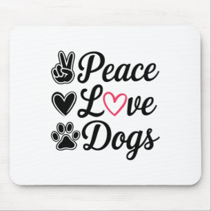 Peace Liebe Hunde Niedlicher Hund Lover Design Pet Mousepad