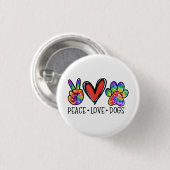 Peace Liebe Hunde Paws Gefärbte Krawatte Rainbow A Button (Vorne & Hinten)