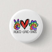 Peace Liebe Hunde Paws Gefärbte Krawatte Rainbow A Button (Vorderseite)