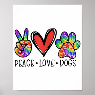 Peace Liebe Hunde Paws Gefärbte Krawatte Rainbow A Poster