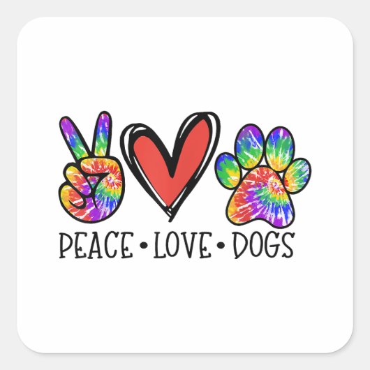 Peace Liebe Hunde Paws Gefärbte Krawatte Rainbow A Quadratischer Aufkleber (Vorderseite)