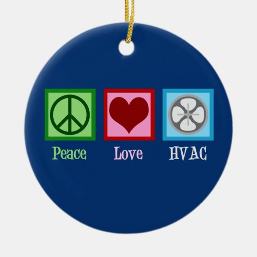 Peace Liebe HVAC Company Keramik Ornament (Vorne)