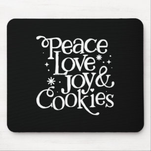Peace Liebe Joy and Cookies Weihnachten Mousepad