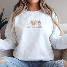 Peace Liebe Kaffee I Liebe Kaffee Zitat Funny Happ Sweatshirt