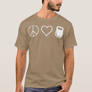 Peace Liebe Kettlebells Funny Niedlich Workout T-S T-Shirt